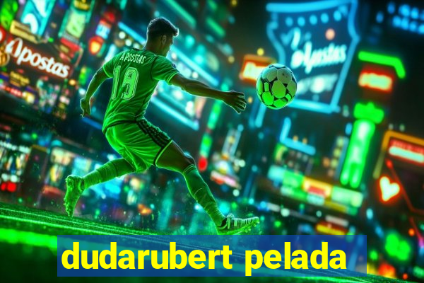 dudarubert pelada